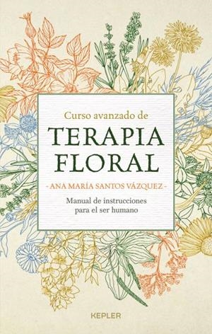 CURSO AVANZADO DE TERAPIA FLORAL | 9788416344376 | SANTOS, ANA