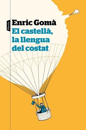 CASTELLÀ, LA LLENGUA DEL COSTAT, EL | 9788498094626 | GOMÀ, ENRIC