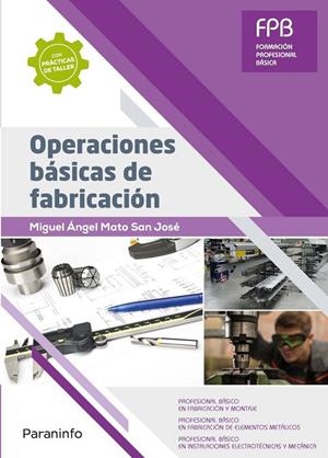 OPERACIONES BÁSICAS DE FABRICACIÓN | 9788428340908 | MATO SAN JOSÉ, MIGUEL ÁNGEL