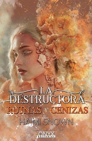 DESTRUCTORA, LA. RUINAS Y CENIZAS | 9788494923982 | SNOWN, HAIMI