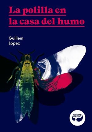 POLILLA EN LA CASA DEL HUMO, LA | 9788494949876 | LOPEZ ARNAU, GUILLEM