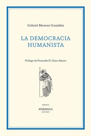 DEMOCRACIA HUMANISTA, LA | 9788417325954 | MORENO GONZALEZ, GABRIEL