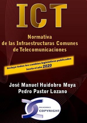 ICT. NORMATIVA DE LAS INFRAESTRUCTURAS COMUNES DE TELECOMUNICACIONES. EDICIÓN 2020 | 9788415270492 | HUIDOBRO MOYA, JOSE MANUEL
