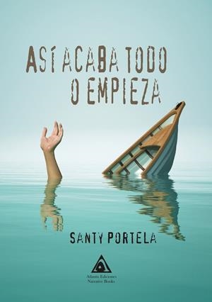 ASÍ ACABA TODO O EMPIEZA | 9788412148404 | PORTELA, SANTY
