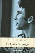 LOMA DEL ÁNGEL, LA | 9789879586747 | ARENAS, REINALDO