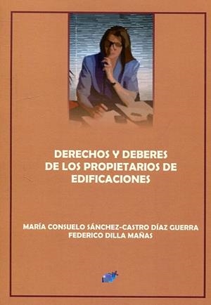 DERECHOS Y DEBERES DE LOS PROPIETARIOS DE EDIFICACIONES | 9788416838592 | SANCHEZ-CASTRO DIAZ-GUERRA, CONSUELO