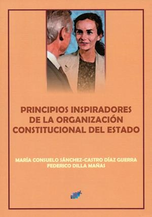 PRINCIPIOS INSPIRADORES DE LA ORGANIZACIÓN CONSTITUCIONAL DEL ESTADO | 9788416838653 | SANCHEZ CASTRO, MARIA CONSUELO