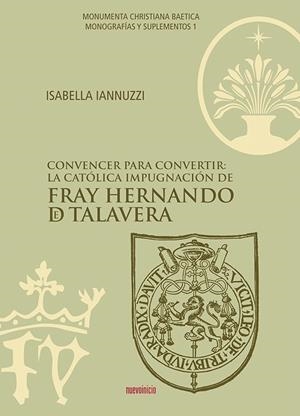 CONVENCER PARA CONVERTIR. CATOLICA IMPOGNACION FRAY HERNAND | 9788412051483 | IANNUZZI, ISABELLA