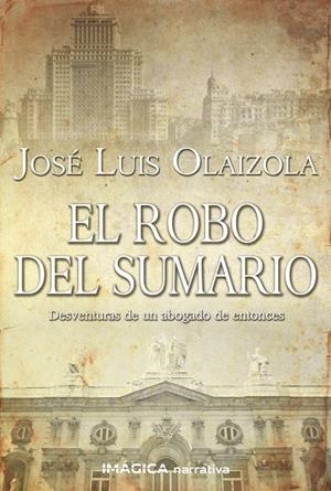 ROBO DEL SUMARIO, EL | 9788495772947 | OLAIZOLA, JOSÉ LUIS