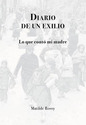 DIARIO DE UN EXILIO | 9788412077476 | ROSSY DURAN, MATILDE