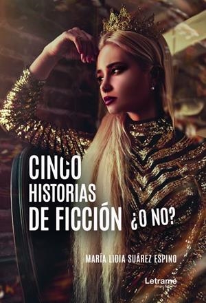 CINCO HISTORIAS DE FICCIÓN ¿O NO? | 9788418129698 | SUÁREZ ESPINO, MARIA LIDIA