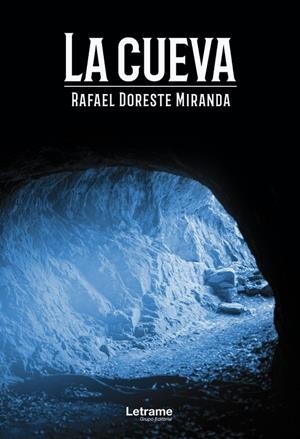 CUEVA, LA | 9788418129551 | DORESTE MIRANDA, RAFAEL