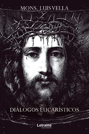 DIÁLOGOS EUCARÍSTICOS | 9788418129292 | VELLA, LUIS