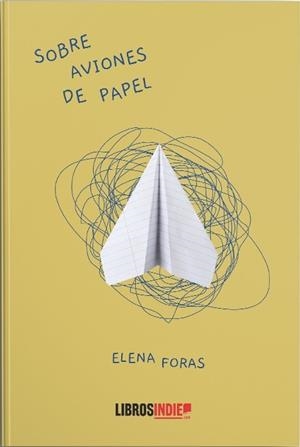 SOBRE AVIONES DE PAPEL | 9788418112676 | FORAS, ELENA