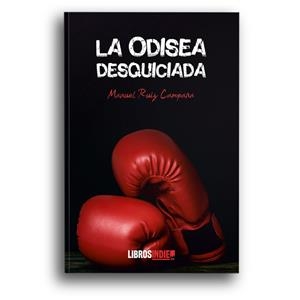 ODISEA DESQUICIADA, LA | 9788418112751 | RUIZ CAMPAÑA, MANUEL