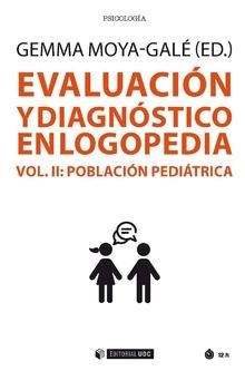 EVALUACIÓN Y DIAGNÓSTICO EN LOGOPEDIA (VOL. II) | 9788491806608 | MOYA-GALE, GEMMA