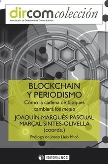 BLOCKCHAIN Y PERIODISMO | 9788491806028 | MARQUES-PASCUAL, JOAQUIN / SINTES-OLIVELLA