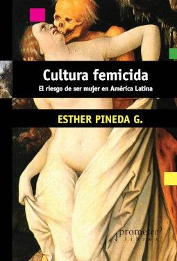 CULTURA FEMICIDA | 9789875749665 | PINEDA G., ESTHER