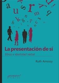 PRESENTACIÓN DE SÍ, LA | 9789875749085 | AMOSSY, RUTH