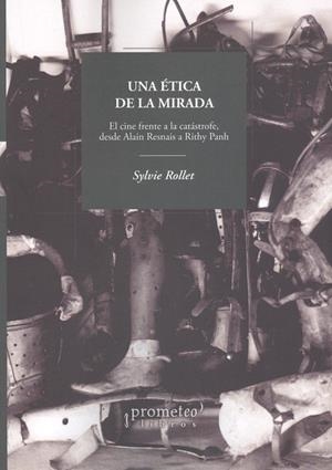 ÉTICA DE LA MIRADA, UNA | 9789875749719 | ROLLET, SYLVIE