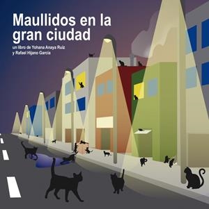 MAULLIDOS EN LA GRAN CIUDAD | 9788417959852 | ANAYA RUIZ, YOHANA / HIJANO GARCÍA, RAFAEL