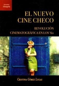NUEVO CINE CHECO, EL. REVOLUCION CINEMATOGRAFICA EN LOS 60 | 9788412077568 | GOMEZ LUCAS, CRISTINA