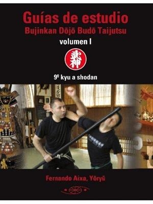 GUIDES FOR STUDY BUJINKAN DOJO BUDO TAIJUTSU VOL 1 | 9788496894600 | AIXA, FERNANDO