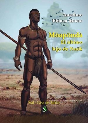 MÖAPÖNDÀ. EL ÚLTIMO HIJO DE NNÖK | 9788417397630 | EBIACA MOETE, ANSELMO