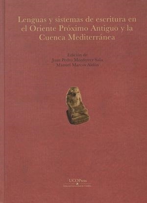 LENGUAS Y SISTEMAS DE ESCRITURA EN EL ORIENTE PRÓXIMO ANTIGUO Y LA CUENCA MEDITERRÁNEA | 9788499275253 | MONFERRER SALA, JUAN PEDRO