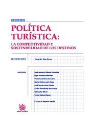 POLÍTICA TURÍSTICA : LA COMPETITIVIDAD Y SOSTENIBILIDAD DE LOS DESTINOS | 9788484567202 | FLORA Mª DÍAZ PÉREZ/JOSÉ ANTONIO ÁLVAREZ GONZÁLEZ/OLGA GONZÁLEZ MORALES/VICTORIA JIMÉNEZ GONZÁLEZ/MA
