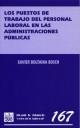 PUESTOS DE TRABAJO DEL PERSONAL LABORAL EN LAS ADMINISTRACIONES PÚBLICAS, LOS | 9788484563907 | BOLTAINA BOSCH, XAVIER