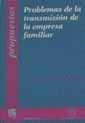 PROBLEMAS DE LA TRANSMISIÓN DE LA EMPRESA FAMILIAR | 9788480028202 | FERNÁNDEZ GIMENO, JOSÉ PASCUAL