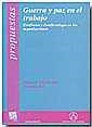 GUERRA Y PAZ EN EL TRABAJO | 9788484560791 | VINYAMATA CAMP, EDUARD