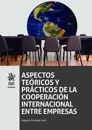 ASPECTOS TEÓRICOS Y PRÁCTICOS DE LA COOPERACIÓN INTERNACIONAL ENTRE EMPRESAS | 9788491433835 | CRISTÓBAL CARLE, GREGORIO