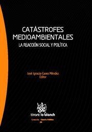 CATÁSTROFES MEDIOAMBIENTALES | 9788498763874 | JOSÉ IGNACIO CASES MÉNDEZ/ISMAEL CRESPO MARTÍNEZ/PABLO OÑATE RUBALCABA/MARIA ISABEL WENCES SIMON/ROB