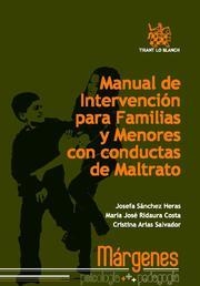 MANUAL DE INTERVENCIÓN PARA FAMILIAS Y MENORES CON CONDUCTAS DE MALTRATO | 9788498768657 | JOSEFA SÁNCHEZ HERAS/MARÍA JOSÉ RIDAURA COSTA/CRISTINA ARIAS SALVADOR