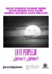 FE PERPLEJA, LA | 9788498769449 | JESÚS SASTRE GARCÍA/JUAN DE DIOS MARTÍN VELASCO/JOSÉ LUIS SEGOVIA BERNABÉ/JOAQUÍN GARCÍA ROCA/ISABEL