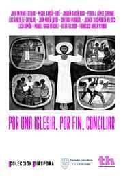 POR UNA IGLESIA, POR FIN, CONCILIAR | 9788493931629 | JUAN ANTONIO ESTRADA/MIGUEL GARCÍA-BARÓ/JOAQUÍN GARCÍA ROCA/PEDRO JOSÉ GÓMEZ SERRANO/LUIS GONZÁLEZ-C