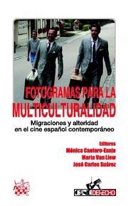 FOTOGRAMAS PARA LA MULTICULTURALIDAD | 9788490047583 | MÓNICA CANTERO-EXOJO/MARIA VAN LIEW/JOSÉ CARLOS SUÁREZ/MARVIN D’LUGO/J. M. CAPARRÓS-LERA/JOSÉ ÁNGEL
