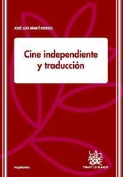 CINE INDEPENDIENTE Y TRADUCCIÓN | 9788498768428 | MARTÍ FERRIOL, JOSÉ LUIS