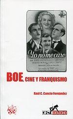 BOE, CINE Y FRANQUISMO | 9788490041338 | CANCIO FERNÁNDEZ, RAÚL C.