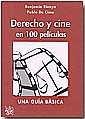 DERECHO Y CINE EN 100 PELÍCULAS | 9788484429180 | RIVAYA, BENJAMÍN / DE CIMA, PABLO