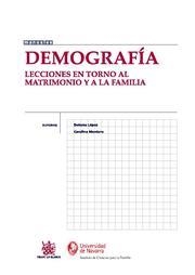 DEMOGRAFÍA LECCIONES EN TORNO AL MATRIMONIO Y A LA FAMILIA | 9788498765700 | LÓPEZ HERNÁNDEZ, DOLORES / MONTORO, CAROLINA