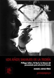 AÑOS SALVAJES DE LA TEORÍA, LOS | 9788484566670 | ASENSI PÉREZ, MANUEL