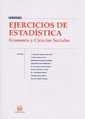 EJERCICIOS DE ESTADÍSTICA ECONOMÍA Y CIENCIAS SOCIALES | 9788484424673 | JUAN SANTIAGO MURGUI IZQUIERDO/CRISTINA AYBAR ARIAS/EDUARDO BEAMONTE CÓRDOBA/ALEJANDRO CASINO MARTÍN