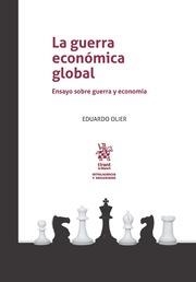 GUERRA ECONÓMICA GLOBAL, LA | 9788491903659 | OLIER ARENAS, EDUARDO