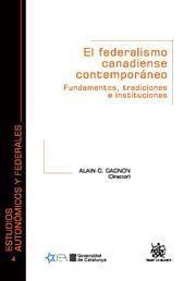 FEDERALISMO CANADIENSE CONTEMPORÁNEO, EL | 9788498762679 | GAGNON, ALAIN G.