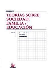 TEORÍAS SOBRE SOCIEDAD, FAMILIA Y EDUCACIÓN | 9788498765717 | HERNÁNDEZ, FRANCESC J. / BELTRÁN, JOSÉ / MARRERO, ADRIANA