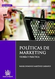 POLÍTICAS DE MARKETING TEORÍA Y PRÁCTICA | 9788490042137 | MARTÍNEZ CARRASCO, RAFAEL DOMINGO
