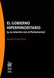 GOBIERNO HIPERMINORITARIO, EL | 9788413137995 | GIMÉNEZ GLUCK, DAVID